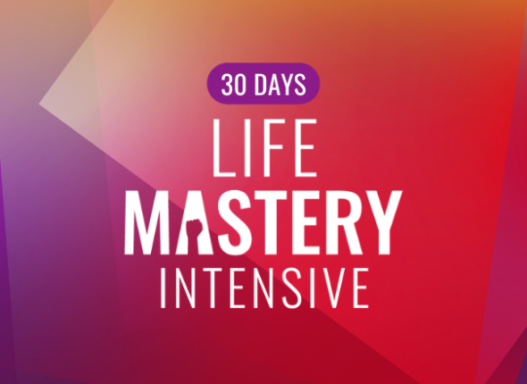 LIFE MASTERY INTENSIVE