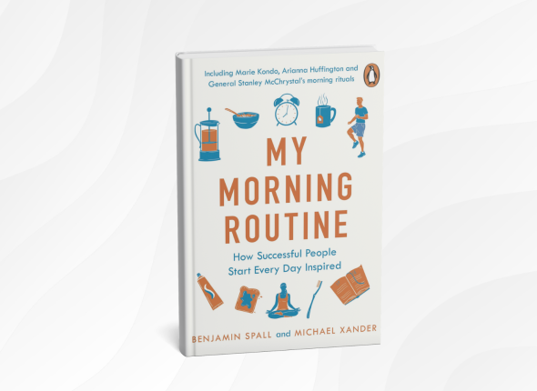 My Morning Routine by Benjamin Spall and Michael Xander