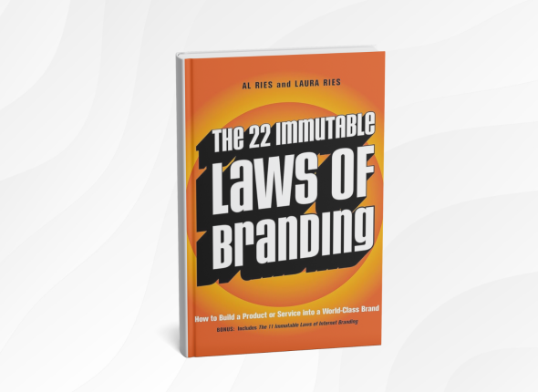 The 22 Immutable Laws of Branding by Al Ries and Laura Ries