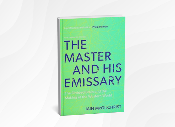 The Master and His Emissary by Iain McGilchrist_ 10 Eye-Opening Lessons on the Power of Our Two Brains